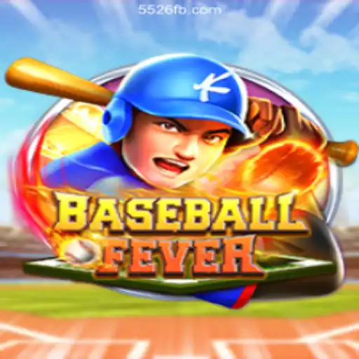 BaseballFever: A Comprehensive Guide to the Thrilling Slot Game and Its Place in the World of 5526.COM