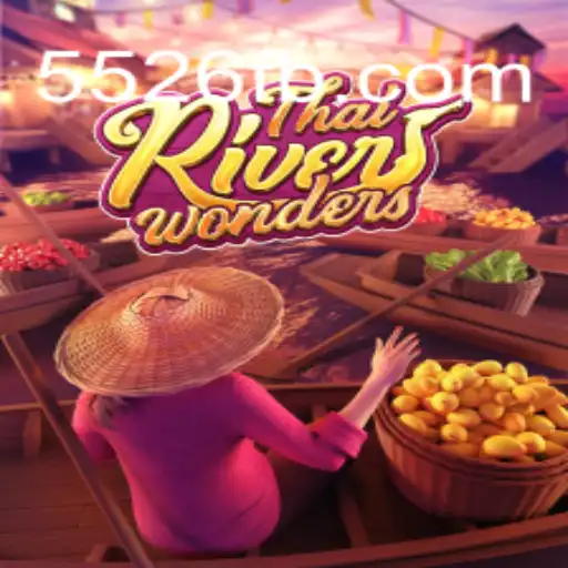 ThaiRiverWonders: Dive into the Thrilling World of Online Slots with 5526.COM Platform