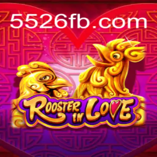 Discover the Exciting World of RoosterInLove on 5526.COM Platform