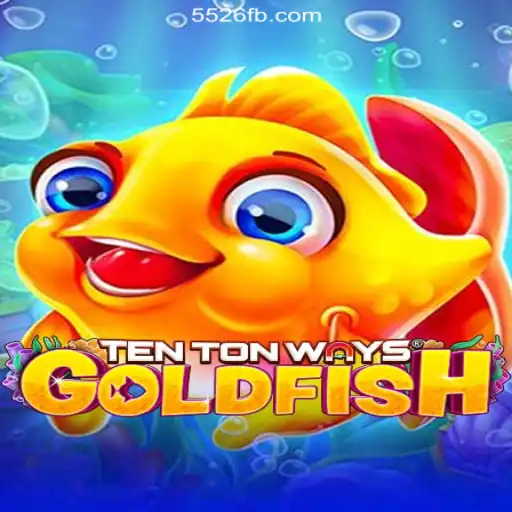 Exploring TenTonWaysGoldfish: The Premier Game on 5526.COM Platform